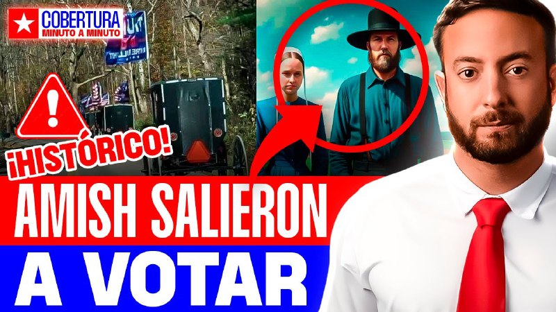 Los AMISH están saliendo a votar …