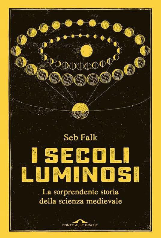 **I SECOLI LUMINOSI. La sorprendente storia …