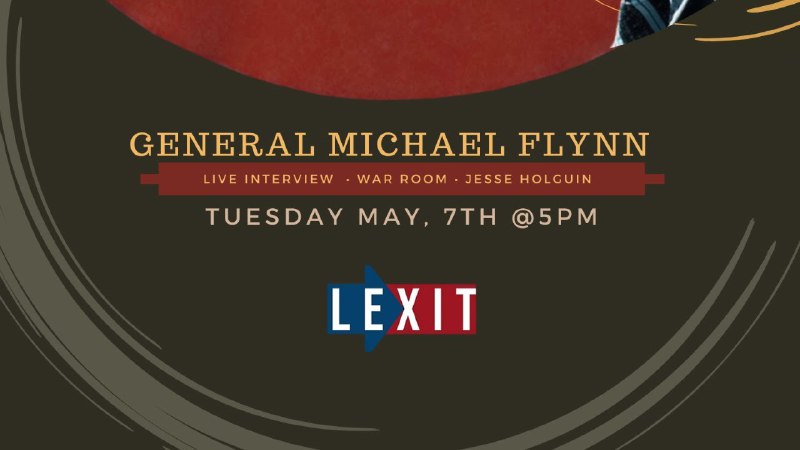 Lexit War Room with Special Guest General Michael Flynn