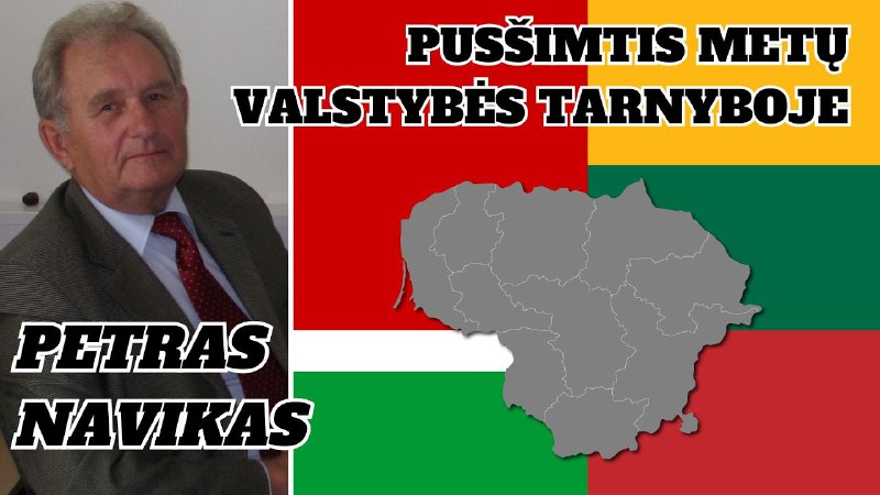 PETRAS NAVIKAS. "GYVENTA IR DIRBTA DĖL …