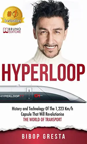 **Hyperloop**: History and Technology Of The 1,223 Km/h Capsule That Will Revolutionise The World Of Transport