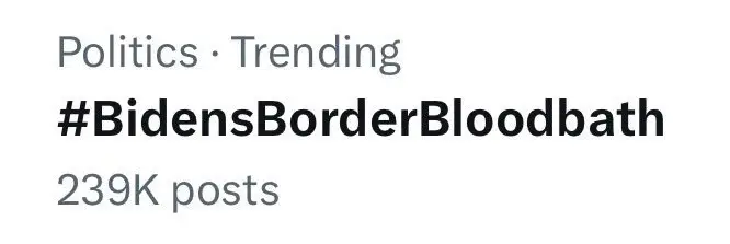 [#BidensBorderBloodbath](?q=%23BidensBorderBloodbath) is the #1 trend in …