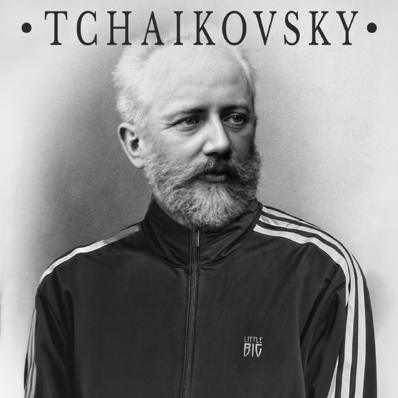 **LITTLE BIG — TCHAIKOVSKY**