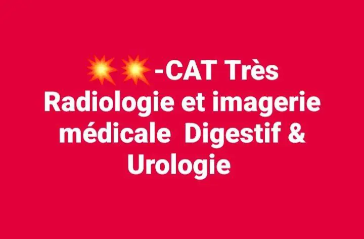 ***💥******💥******💥******🔥***-CAT Très Radiologie et imagerie médicale …