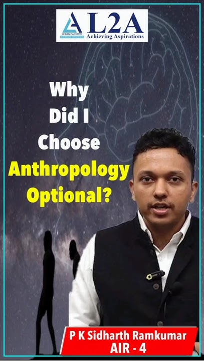 Why Anthropology is best optional for UPSC?