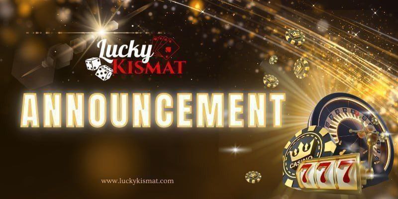 Attention LuckyKismat Family,