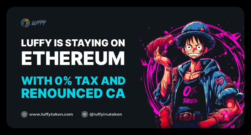 $LUFFY taxes are now permanently set …