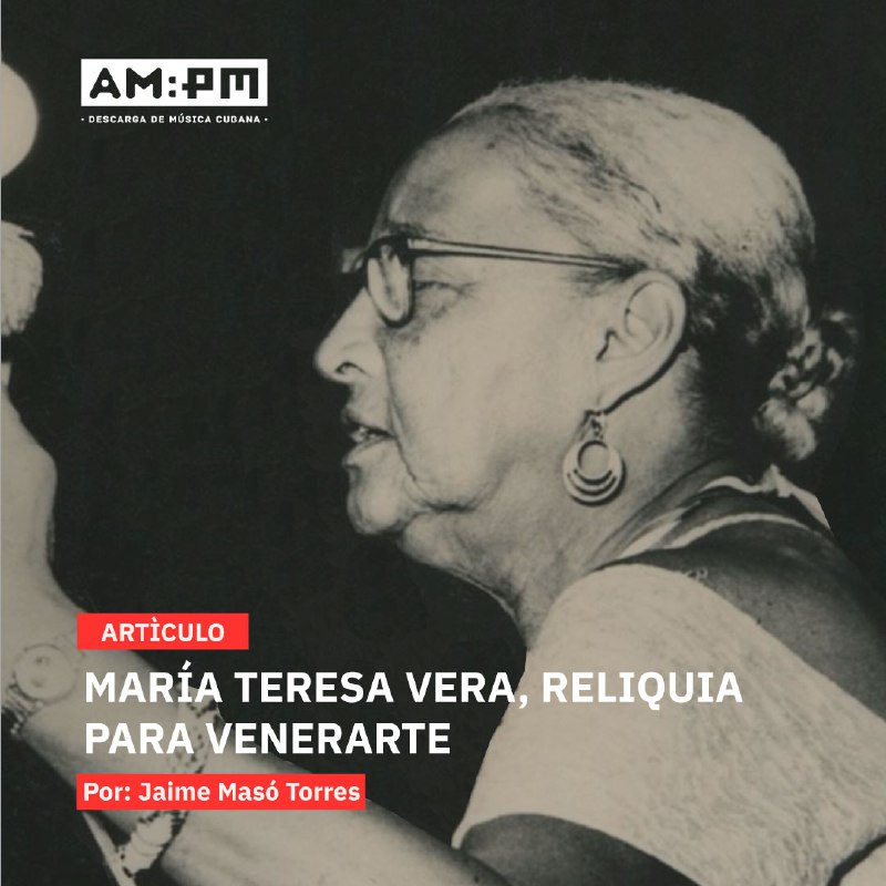 ***🎶*** María Teresa Vera: La trovadora …