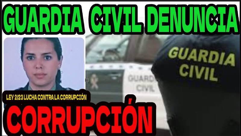 GUARDIA CIVIL DENUNCIA CORRUPCIÓN DE GUARDIAS …