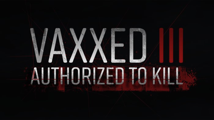 ***🎯***VAXXED 3 - AUTHORIZED TO KILL***☠***