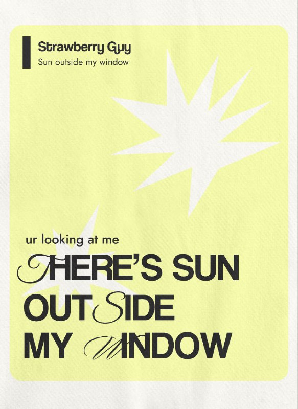 There's sun outside my window.