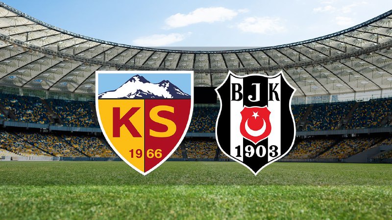 **Kayserispor ***🆚️*** Beşiktaş maçını izlemek'mi istiyorsun?***👀******⚡️***