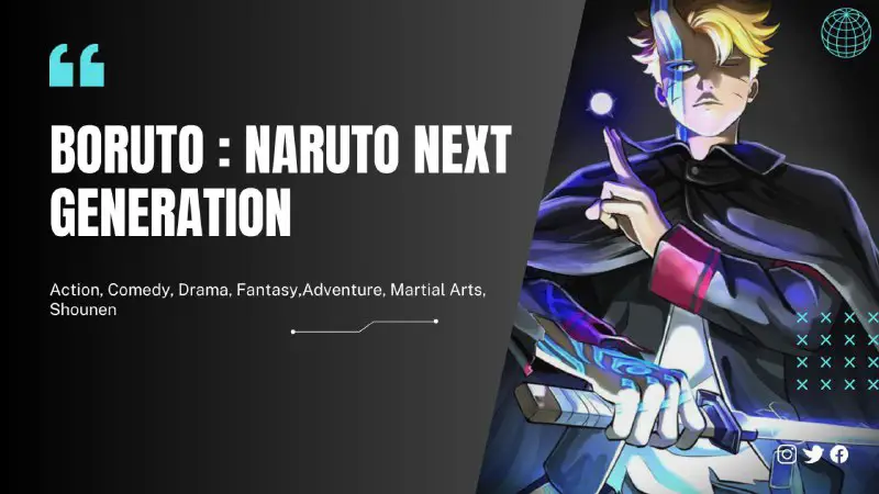 **• Bor**uto: Naruto Next Generations