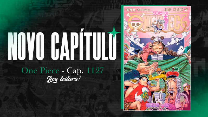 [​](https://telegra.ph/file/6663483ef4a7d25d738e0.jpg)***🗺*** [One Piece](https://t.me/+ULReVMoDYD9jNTM5): Capítulo 1127 adicionado!