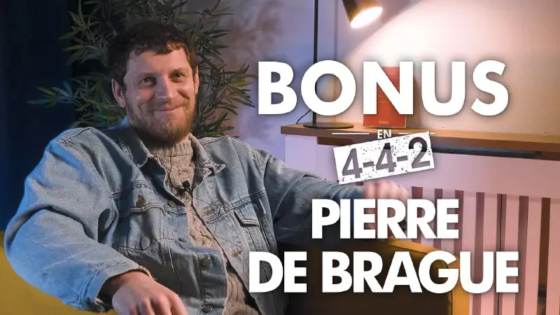 Coulisses en 4-4-2 : Pierre de Brague répond aux questions bonus !