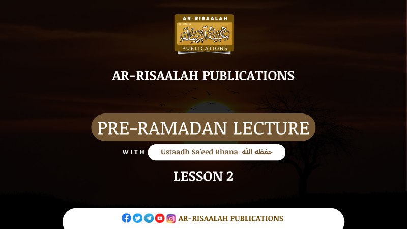 ***🖋*****Pre-Ramadan Lecture - Lesson 2**