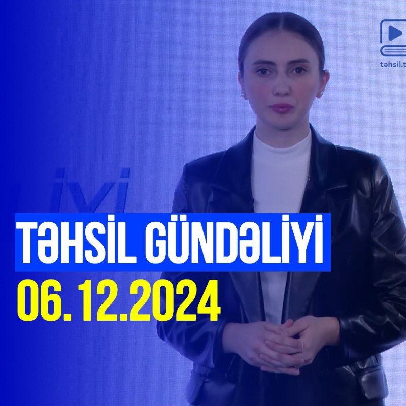 Təhsil gündəliyi - 06.12.2024