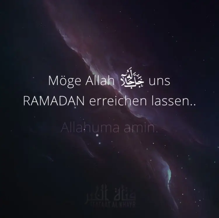 ***🌌***Möge Allah ‎ﷻ uns Ramadan erreichen …