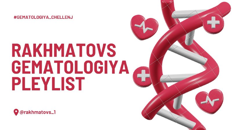 *****📊*******𝗥𝗔𝗞𝗛𝗠𝗔𝗧𝗢𝗩𝗦 𝗣𝗟𝗘𝗬𝗟𝗜𝗦𝗧𝗜**[**#gematologiya\_chellenj**](?q=%23gematologiya_chellenj)***#️⃣******🩸******🩸******🩸******🅰️******🩸******🩸******🩸******🩸******🩸******🩸******❓******🅰️***