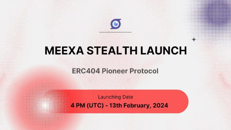 ***🚀***Meexa Stealth Launch Announcement: 2h30 min …