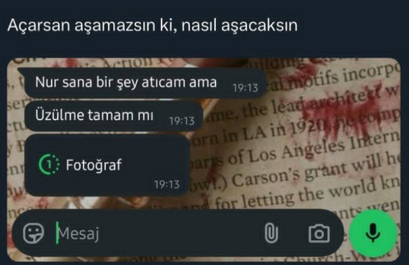 "Cesaretle açılır, pişmanlıkla kapatılır."