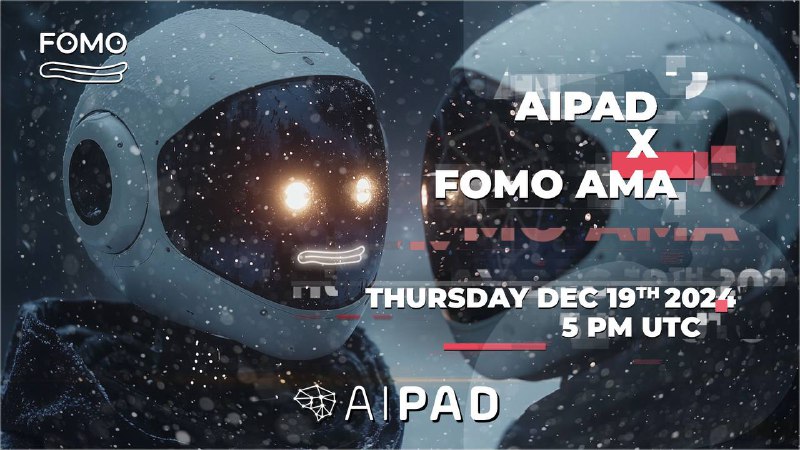 [@fomodotfund](https://t.me/fomodotfund) X [@aipadtech](https://t.me/aipadtech) AMA