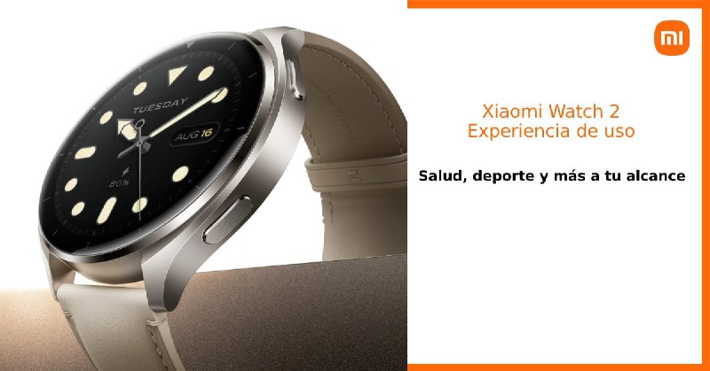 ***🔸***Xiaomi Watch 2 | Experiencia de …