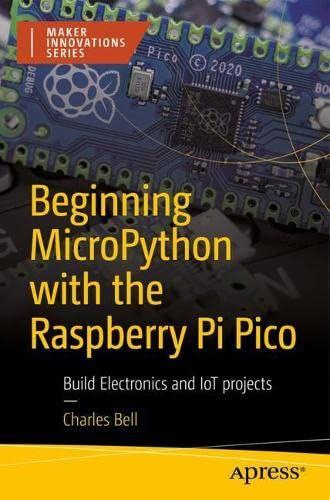 **Beginning MicroPython with the Raspberry Pi …