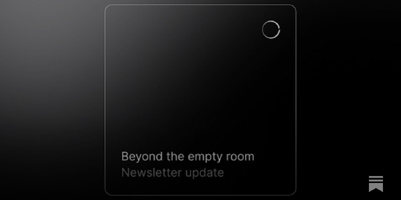 Beyond the empty room