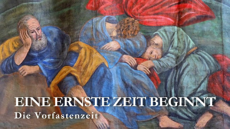 Eine ernste Zeit beginnt: Die Vorfastenzeit