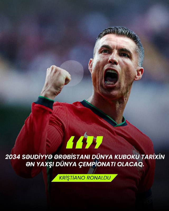 Səncə, Ronaldu 2034 dünya çempionatında iştirak …