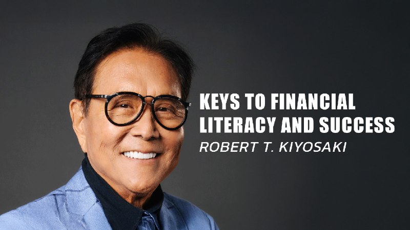 **Robert T. Kiyosaki: Keys to Financial …