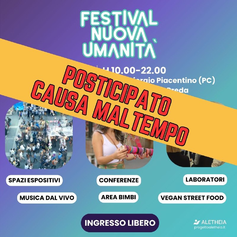***?********‼️*******POSTICIPATO-FESTIVAL DELLA NUOVA UMANITÀ**