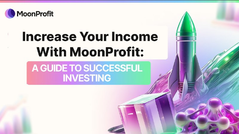 ***👩‍🚀*** **Increase Your Income With MoonProfit: …