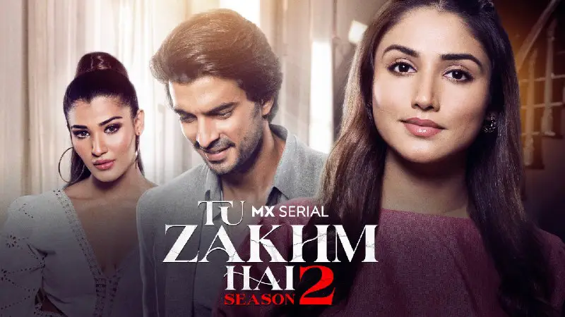 **Tu Zakhm Hai | Season 2**