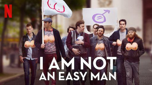 I Am Not an Easy Man …