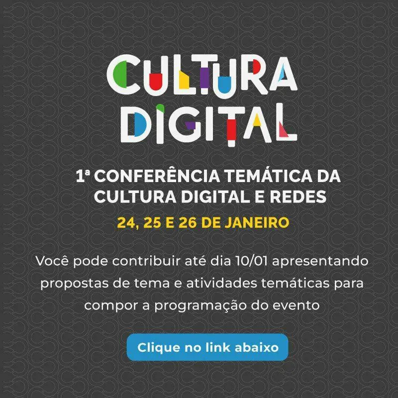 [#CulturaDigitalBrasileira](?q=%23CulturaDigitalBrasileira)