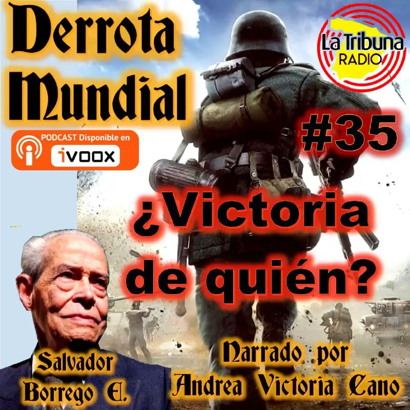 35. ¿VICTORIA DE QUIÉN? - DERROTA MUNDIAL (AUDIO LIBRO).