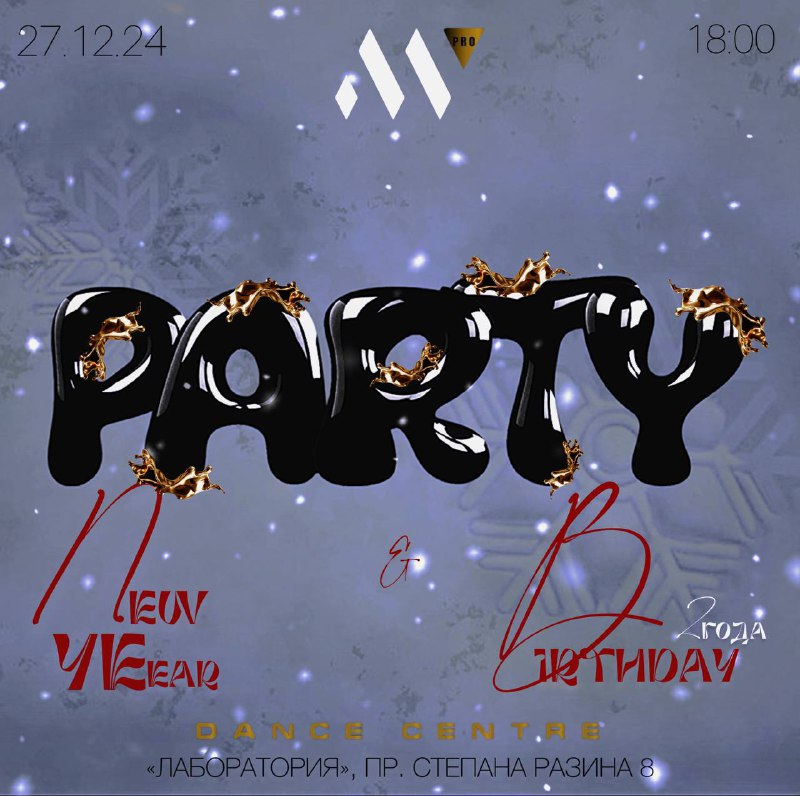 **New Year PARTY &amp; BIRTHDAY M\_PRO!**