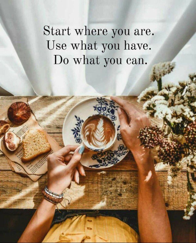 “ Start where you are, use …