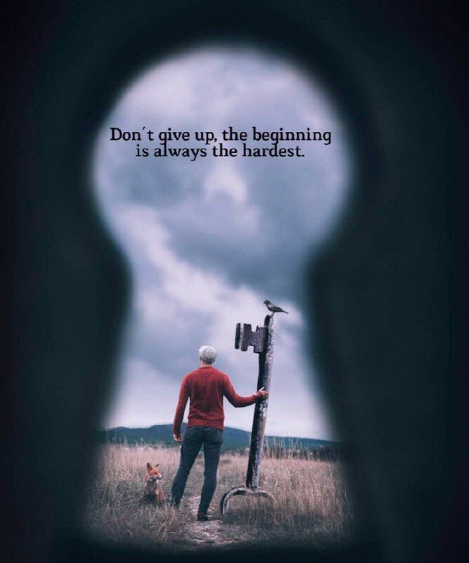 ”Don't give up, the beginning is …