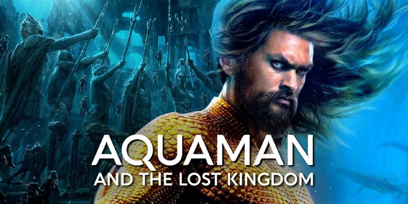 ***?*** **AQUAMAN AND THE LOST KINGDOM …