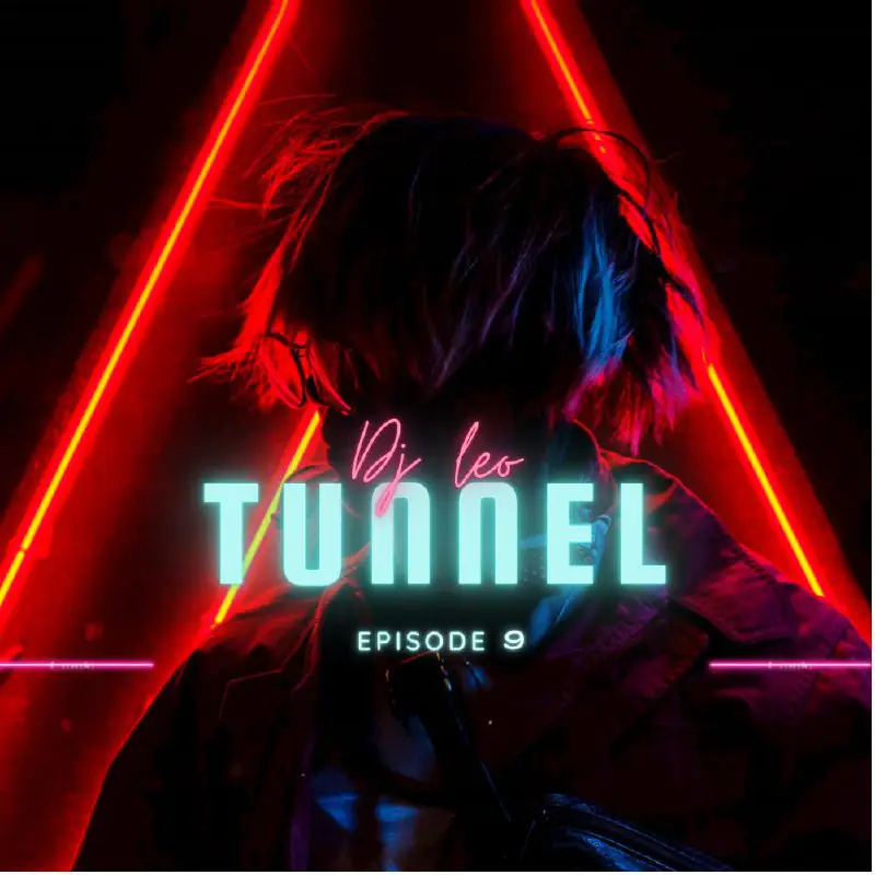 Exclusive Podcast Tunnel by "DJ Leo" …