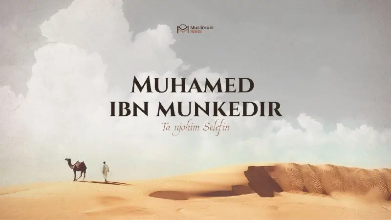 ***💬*** Personaliteti i parë, Muhamed Ibn …