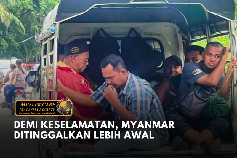 DEMI KESELAMATAN, MYANMAR DITINGGALKAN LEBIH AWAL