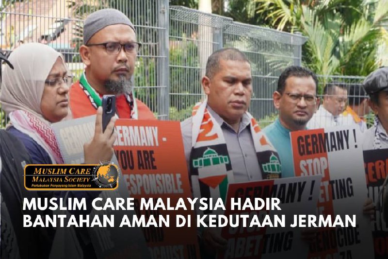 MUSLIM CARE MALAYSIA HADIR BANTAHAN AMAN …