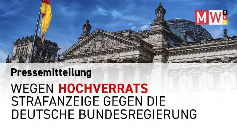 ***🗞*** *Strafanzeige gegen die Bundesregierung wegen Hochverrats am deutschen Volk*