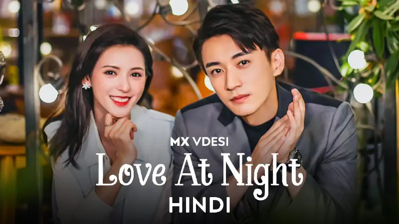 **Love at Night (Hindi Dubbed)**