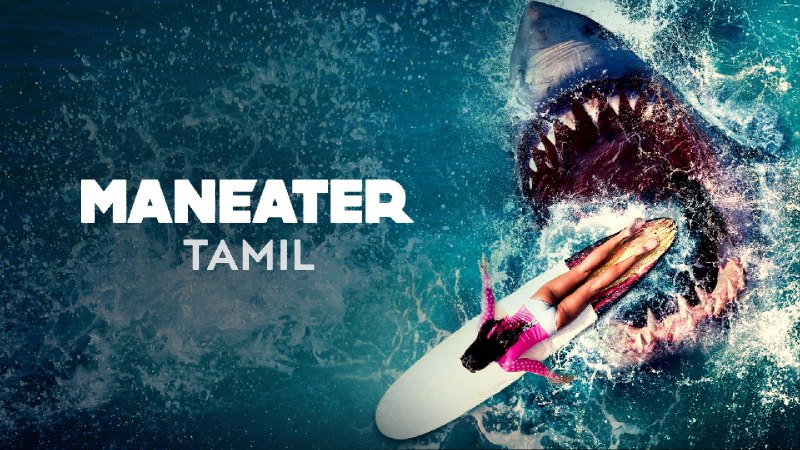 **Maneater (Tamil Dubbed)**