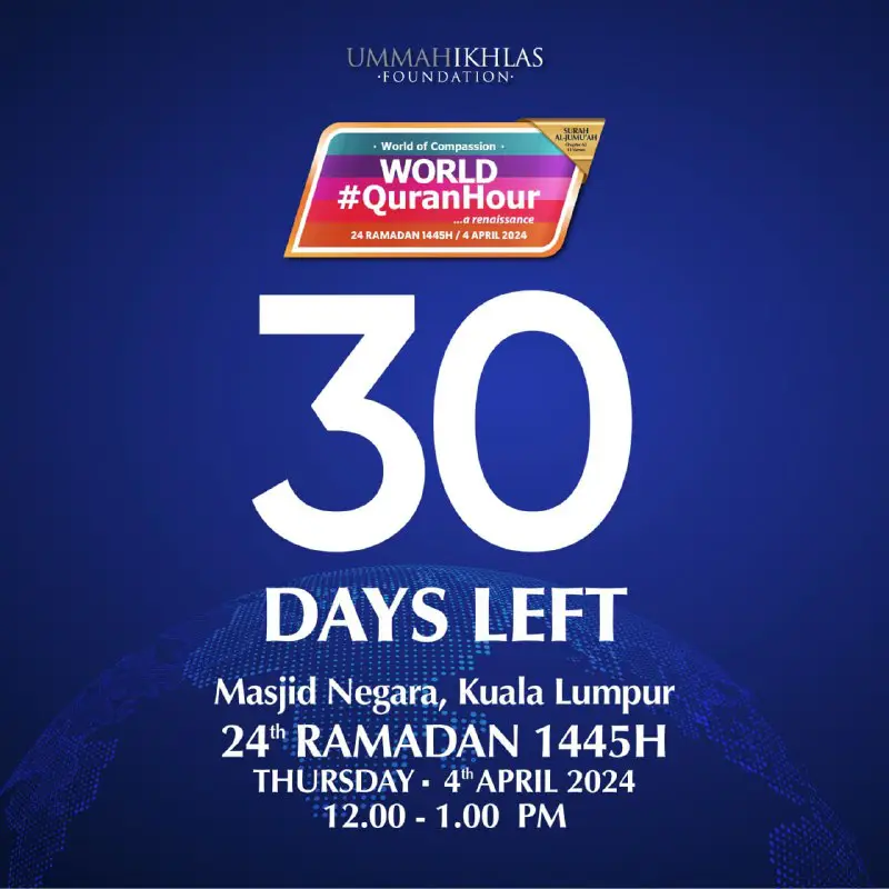 30 HARI LAGI menuju World [#QuranHour](?q=%23QuranHour) …